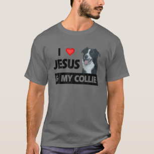 Ich Liebe Jesus und meine Grenz-Collie Herding Hun T-Shirt