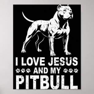 Ich liebe Jesus und meinen Pitbull Poster