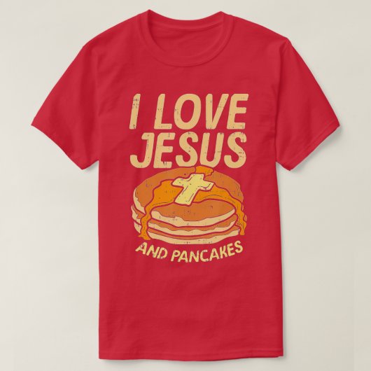 Ich Liebe Jesus und Pfannkuchen T-Shirt (Design vorne)