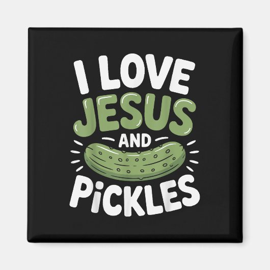 Ich liebe Jesus und Pickles Magnet (Vorne)