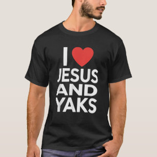 Ich liebe Jesus und YAKS Lustiger YAK T-Shirt
