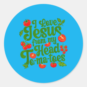 Ich liebe Jesus von meinen Tomaten im Kopf Lustige Runder Aufkleber