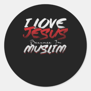 Ich Liebe Jesus, weil ich muslimisch Islam Allah G Runder Aufkleber