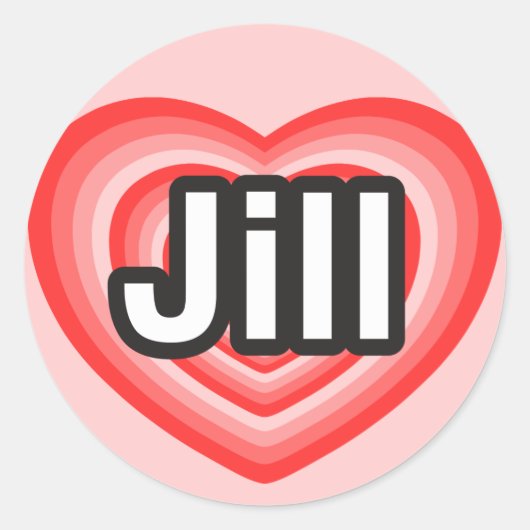 Ich Liebe Jill. Ich Liebe dir Jill. Herz Runder Aufkleber (Vorderseite)