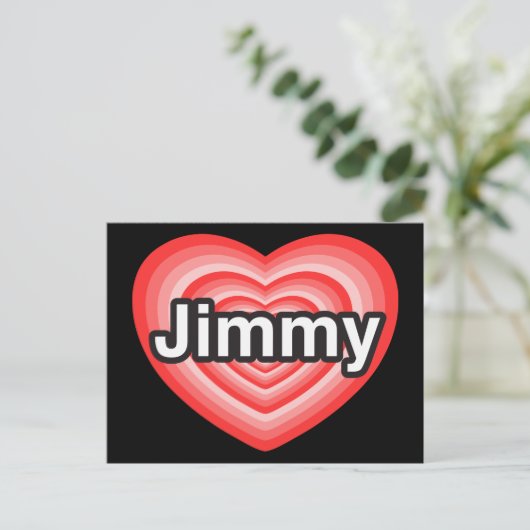 Ich Liebe Jimmy. Ich Liebe dir Jimmy. Herz Postkarte (Stehend Vorderseite)