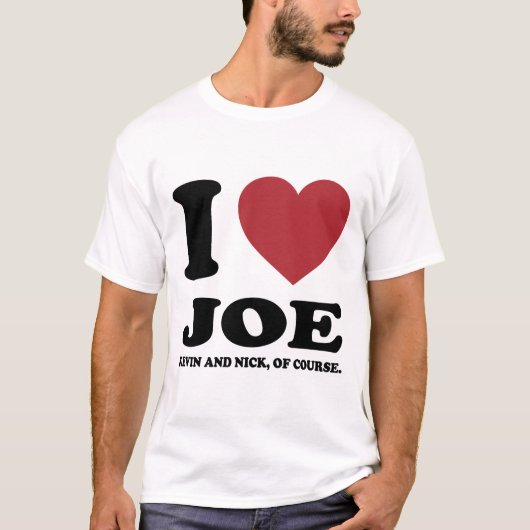 ICH LIEBE JOE KEVIN UND NICK, NATÜRLICH. T-Shirt (Vorderseite)