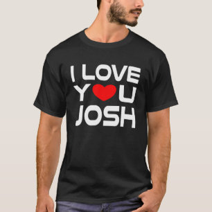 Ich Liebe Josh Red Heart zu sagen Honey I Liebe Si T-Shirt