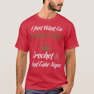 Ich liebe Kaffee Häkeln und NickerchenHobby-Novitä T-Shirt