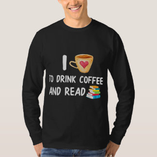 Ich Liebe Kaffee trinken und lesen Buch Nerd lesen T-Shirt