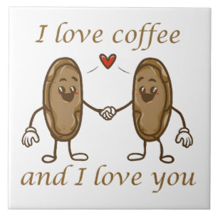 Ich liebe Kaffee und ich liebe dich Fliese