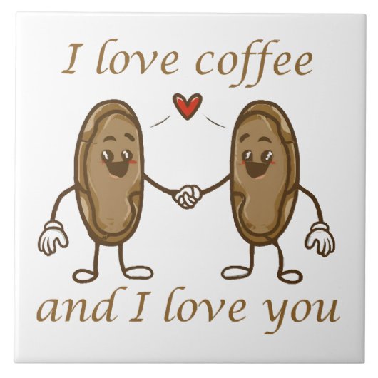 Ich liebe Kaffee und ich liebe dich Fliese (Vorderseite)