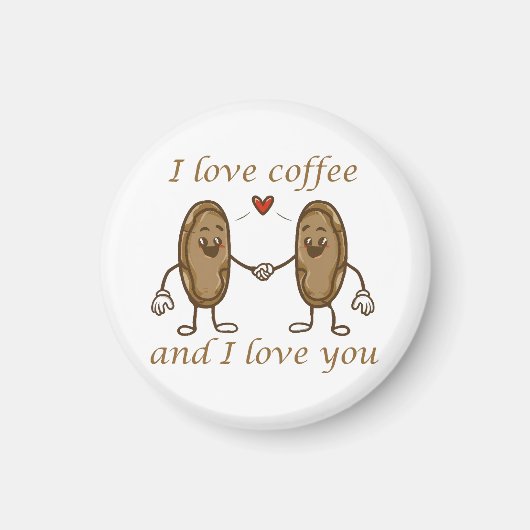 Ich Liebe Kaffee und ich Liebe Sie Magnet (Vorne)