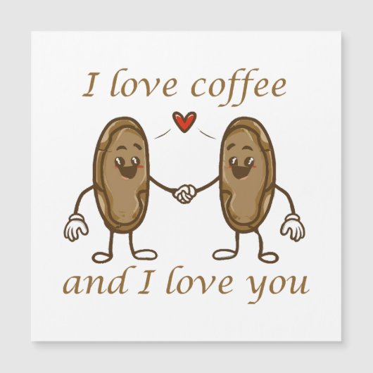 Ich Liebe Kaffee und ich Liebe Sie Magnetkarte (Vorderseite)