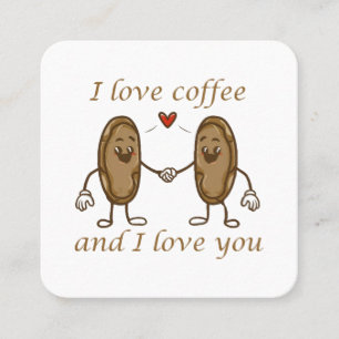 Ich Liebe Kaffee und ich Liebe Sie Quadratische Visitenkarte