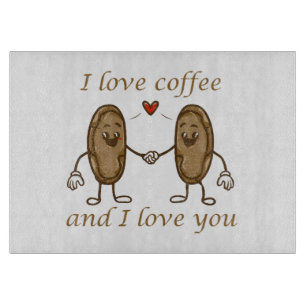 Ich Liebe Kaffee und ich Liebe Sie Schneidebrett