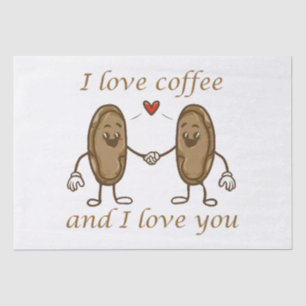 Ich Liebe Kaffee und ich Liebe Sie Seidenpapier
