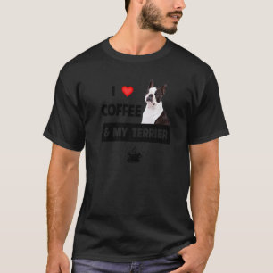 Ich Liebe Kaffee und mein Boston Terrier Hund Mama T-Shirt