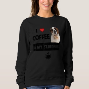 Ich Liebe Kaffee und mein Mama St. Bernard Vater H Sweatshirt