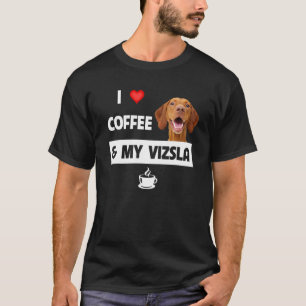 Ich Liebe Kaffee und meine Vizsla Mama Vater Tierr T-Shirt