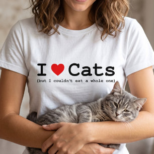 Ich Liebe Katzen (aber ich konnte kein ganzes esse T-Shirt