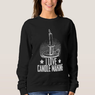 Ich liebe Kerzenherstellung Kerzenmacher Kerzen He Sweatshirt