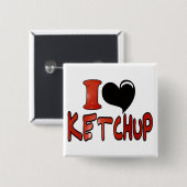 Ich liebe Ketchup Button (Vorne & Hinten)