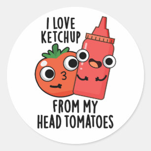 Ich Liebe Ketchup von meinem Kopf Tomaten Food Puf Runder Aufkleber
