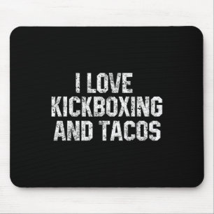 Ich liebe Kickboxen und Tacos Lustiges Kickbox Mar Mousepad