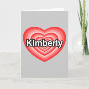 Ich Liebe Kimberly. Ich Liebe dich Kimberly. Herz Karte
