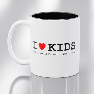 Ich liebe Kinder (aber ich könnte nicht ein ganzes Zweifarbige Tasse
