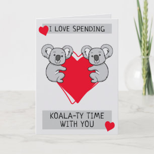 Ich Liebe Koalaty Zeit mit dir zu verbringen Gruß Karte