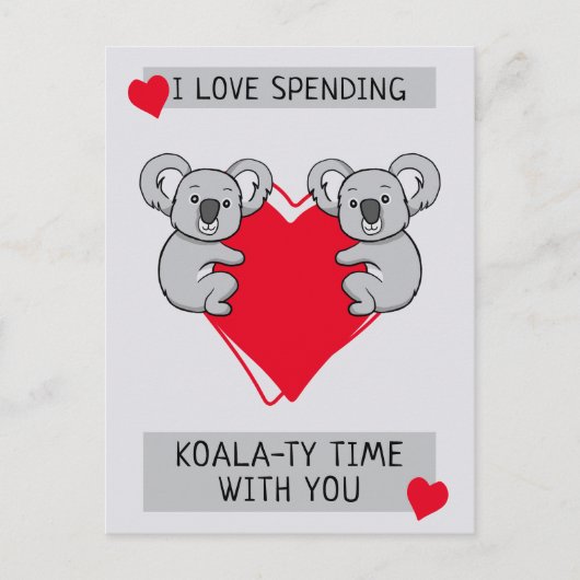 Ich Liebe Koalaty Zeit mit dir zu verbringen Postkarte (Vorderseite)