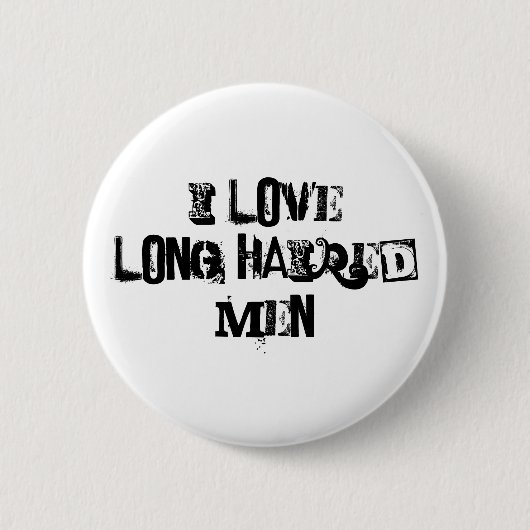 Ich Liebe langhaarige Männer lustig Button (Vorderseite)