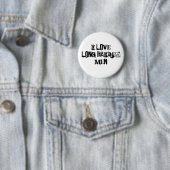 Ich Liebe langhaarige Männer lustig Button (Beispiel)
