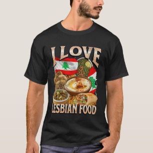 Ich liebe lesbisches Essen Lustiges libanesisches T-Shirt
