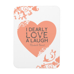 Ich liebe Liebe A Laugh - Jane Austen Zitat Magnet