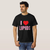 Ich liebe Lipide T-Shirt (Vorne ganz)