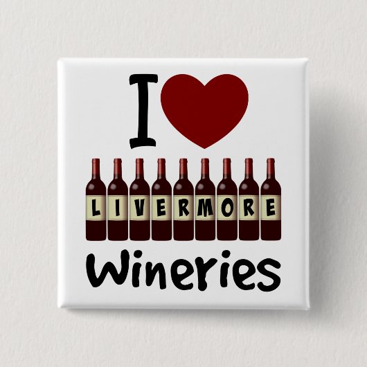 Ich liebe Livermore Wineries Herz und Weinflaschen Button (Vorderseite)