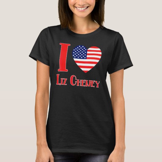 Ich liebe Liz Cheney T-Shirt (Vorderseite)