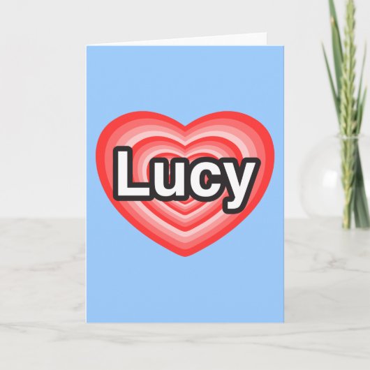 Ich Liebe Lucy. Ich Liebe dir Lucy. Herz Karte (Vorderseite)