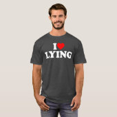 Ich liebe lügende Freunde T-Shirt (Vorne ganz)