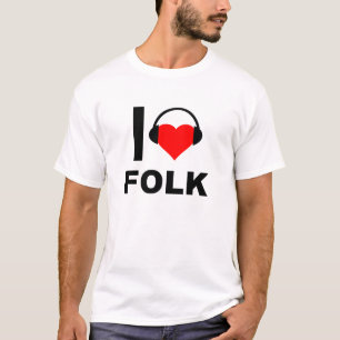 Ich liebe lustige Folk T-Shirts