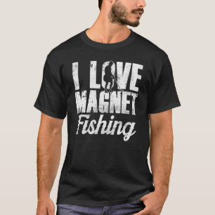 Ich liebe Magnetangeln Magnete Fischer Angler T-Shirt