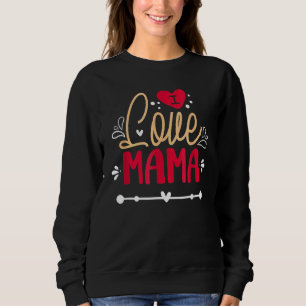 Ich Liebe Mama Mommy Happy Valentine Day Mother Ma Sweatshirt