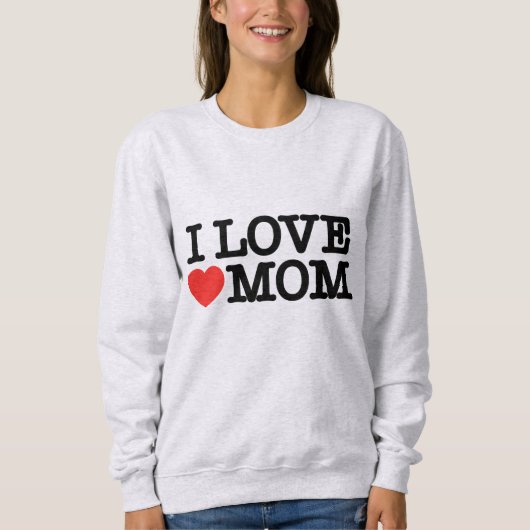 Ich Liebe Mama Sweatshirt (Vorderseite)