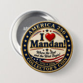 Ich LIEBE Mandan Knopf Button (Vorne & Hinten)