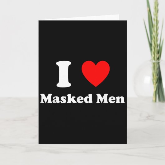 Ich liebe Maskierte Männer Design Karte (Vorderseite)