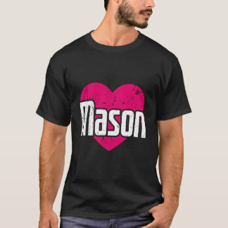 Ich liebe Mason Vorname I Er Mason T-Shirt