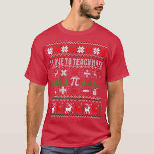 Ich Liebe, Mathe Ugly Weihnachtskraut beizubringen T-Shirt