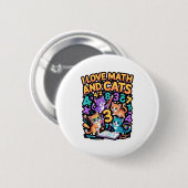 Ich liebe Mathe und Katzen Lehrer Student  Button (Vorne & Hinten)